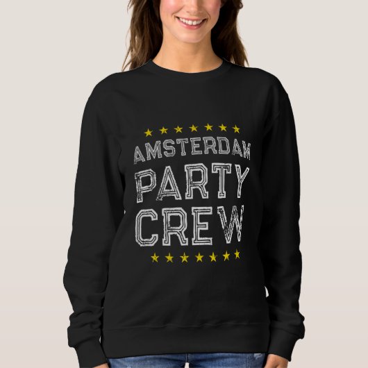 Sweatshirt Amsterdam Party Crew  Vacation Team (Devant)