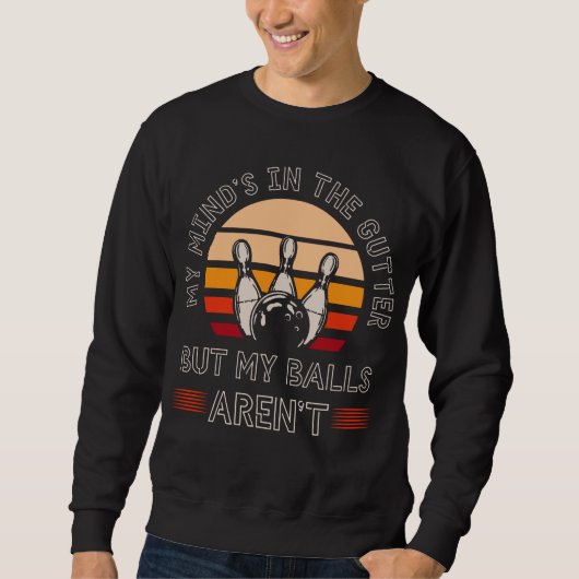 Sweatshirt Amusant Bowling Lover Witty Bowler Humour (Devant)