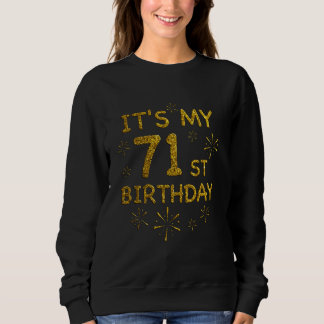 Sweatshirt Amusant C'Est Ma Chemise D'Anniversaire 71 Ans Nai