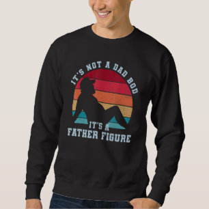 Sweatshirt Amusant Dire Que Ce N'Est Pas Papa A Bod C'Est Un
