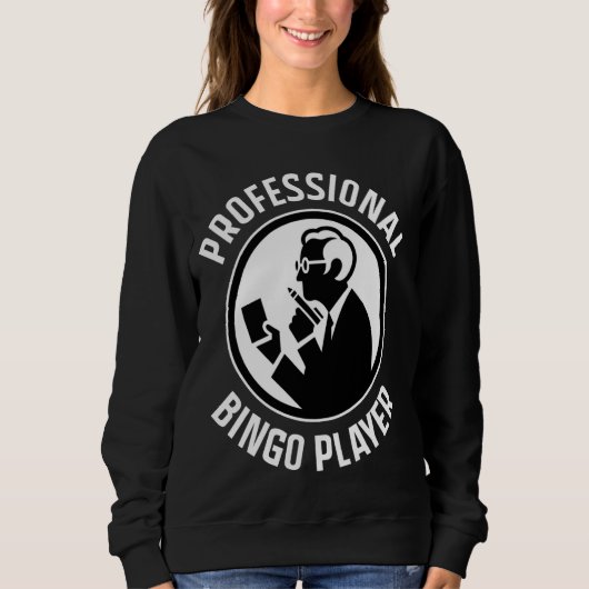 Sweatshirt Amusant Jeu De Bingo Professionnel Conception Du J (Devant)