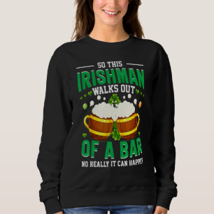 Sweatshirt Amusante blague irlandaise St patrick