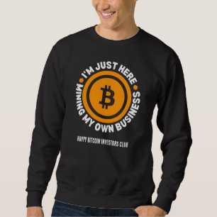Sweatshirt Amusement Bitcoin JE MINES SIMPLEMENT MON PROPRE B