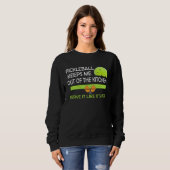 Sweatshirt amusing Pickleball keeps me out of the kitchen (Devant entier)