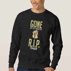 Sweatshirt Amygdalectomie Ablation des amygdales Récupération
