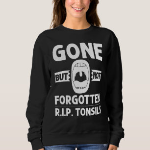 Sweatshirt Amygdalectomie Ablation des amygdales Récupération