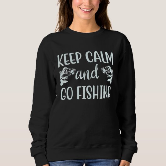 Sweatshirt An Awesome Keep Calm and Go Fishing Quote (Devant)