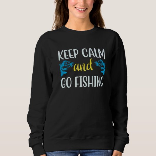 Sweatshirt An Awesome Keep Calm and Go Fishing Quote  1 (Devant)