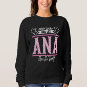 Sweatshirt Ana Keep Calm and let Ana Handle that (Devant)