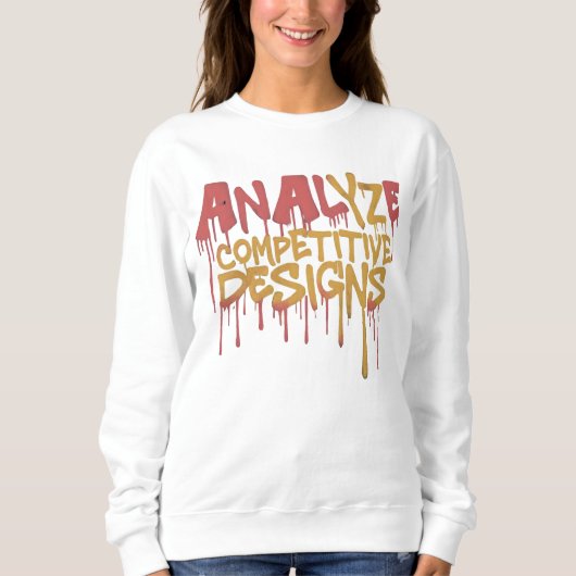 Sweatshirt Analyser les conceptions concurrentes, Compétitive (Devant)