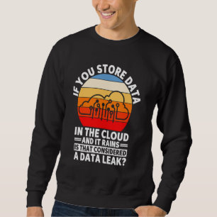 Sweatshirt Analyseur De Données Si Vous Stockez Des Données D