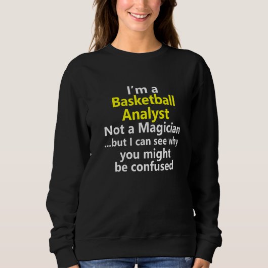 Sweatshirt Analyste de basket-ball, emploi, carrière, journal (Devant)