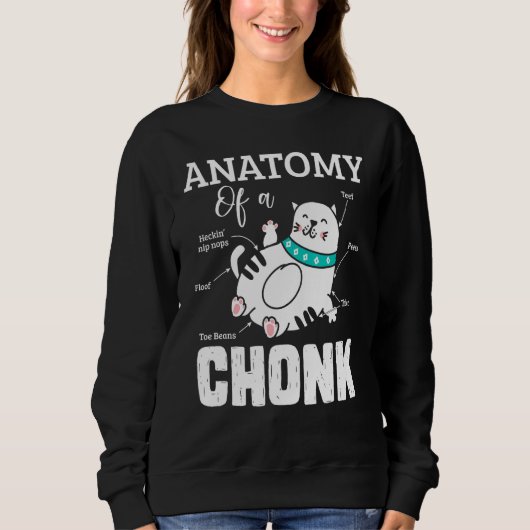 Sweatshirt Anatomie de chat Un Chonk Cute Chonk Mème de chat (Devant)