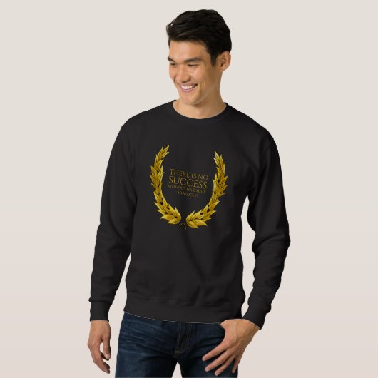 Sweatshirt Ancient Greek Sophocles Quote - No Success Without (Devant entier)