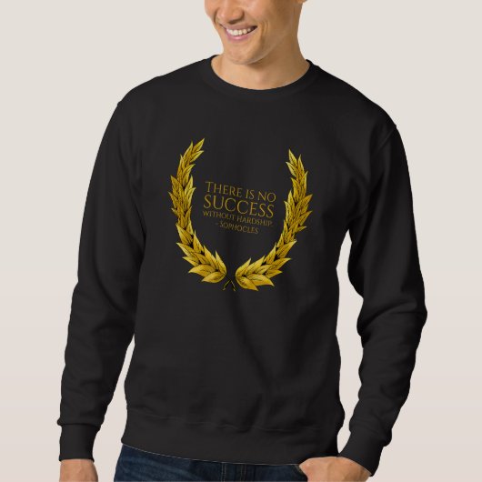 Sweatshirt Ancient Greek Sophocles Quote - No Success Without (Devant)