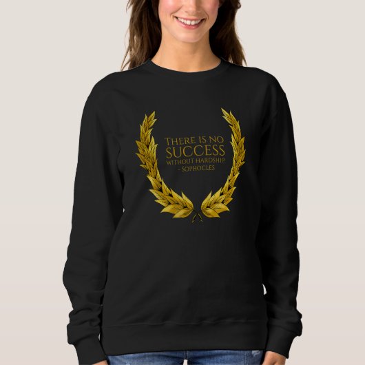 Sweatshirt Ancient Greek Sophocles Quote - No Success Without (Devant)