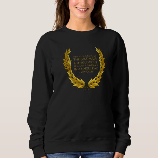 Sweatshirt Ancient Greek Theatre Quote - Sophocles - Classica (Devant)