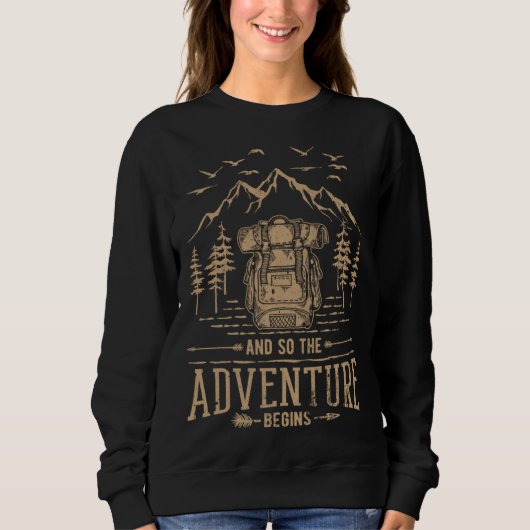 Sweatshirt And So The Adventure Begins Hiker Backpack Mountai (Devant)