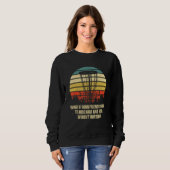 Sweatshirt And You Werent Invited Disc Golf Friends Golfer Bu (Devant entier)