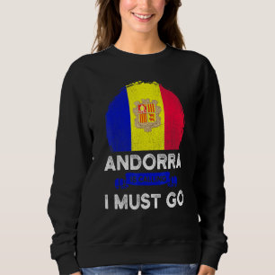 Sweatshirt Andorre Appelle Je Dois Aller Drapeau Andorre Héri