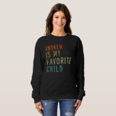 Sweatshirt Andrew Is My Favorite Child  From Son Father s Day (Devant entier)