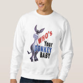 Sweatshirt Âne drôle, qui est votre bébé âne (Devant)