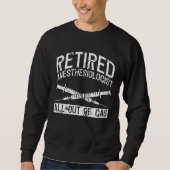 Sweatshirt Anesthesiology Retired Anesthesiologist Anesthetis (Devant)