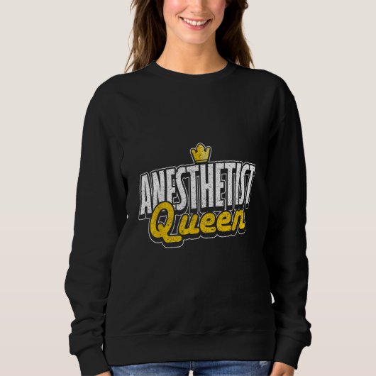 Sweatshirt Anesthetist Queen Anesthesiology (Devant)