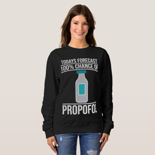 Sweatshirt Anesthetist Todays Forecast (Devant entier)