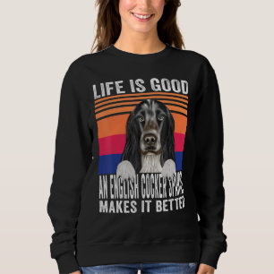 Sweatshirt Anglais Cocker Spaniels Fait Votre Vinta Bonne Vie