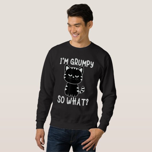 Sweatshirt Angry cat meme I'm grumpy so what (Devant entier)