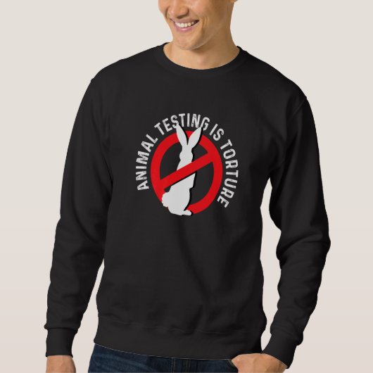 Sweatshirt Animal Testing Torture Animal Rights Activist Prem (Devant)