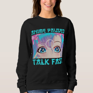 Sweatshirt Anime Pause Parler Fast