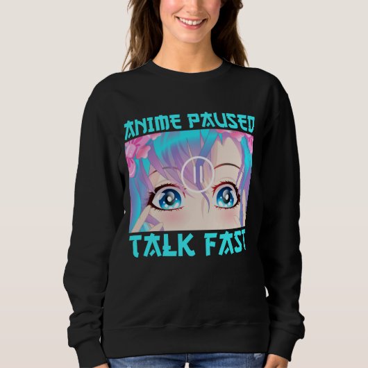Sweatshirt Anime Pause Parler Fast (Devant)