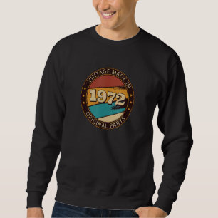 Sweatshirt Anniversaire 1972 Vintage Fabriqué 1972 Pièces ori
