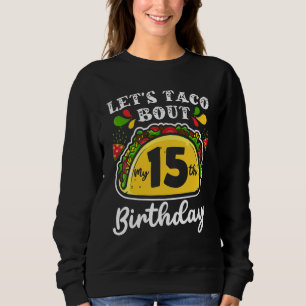 Sweatshirt Anniversaire Cinco De Mayo Tacos Parlons Taco De