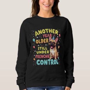 Sweatshirt Anniversaire drôle de chien bouledogue français