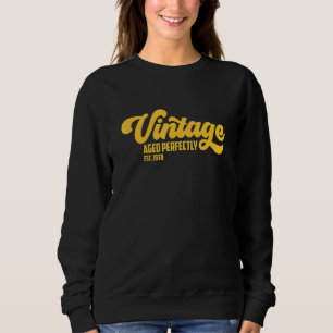 Sweatshirt Anniversaire Né En 1930 Vintage Âgé Parfaitement
