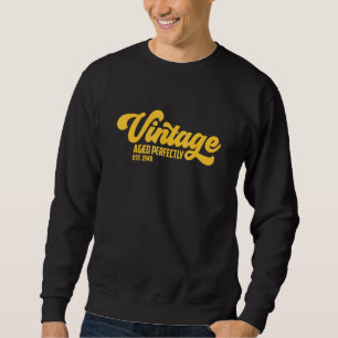 Sweatshirt Anniversaire Né En 1940 Vintage Âgé Parfaitement