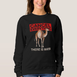 Sweatshirt Annuler Tout Ce Qu'Il Y A Citation D'Eau Pour Un C