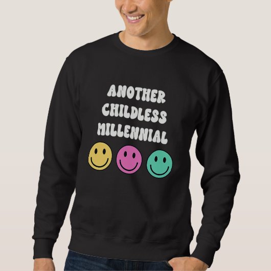 Sweatshirt Another Childless Millennial Kid Free No Children (Devant)