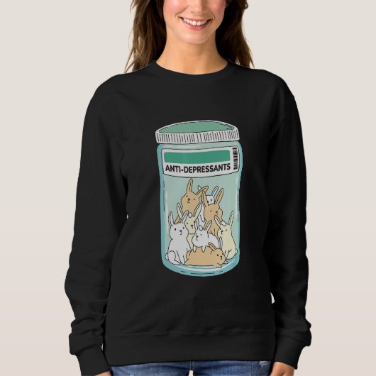 Sweatshirt Anti Depressants Bunnies Awareness Support Mental  (Devant)