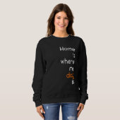 Sweatshirt Anti Social sarcastic home is where my dog is (Devant entier)