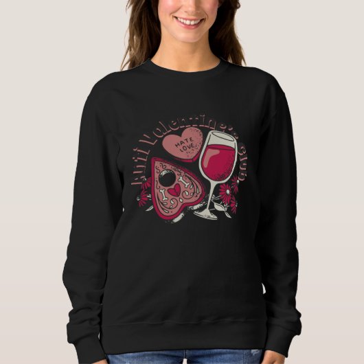 Sweatshirt Anti Valentine Valentine s Day Love Proof Darling  (Devant)