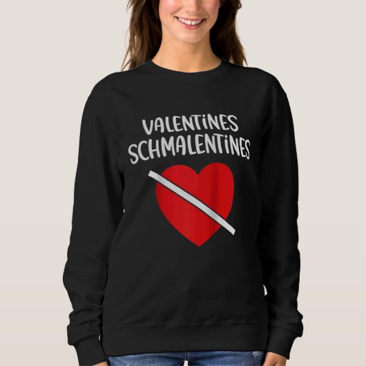 Sweatshirt Anti Valentine's Day Forever Alone Happy Singlehoo (Devant)