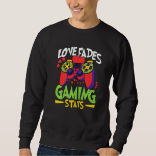 Sweatshirt Anti Valentine's Day Love Fades Joueur