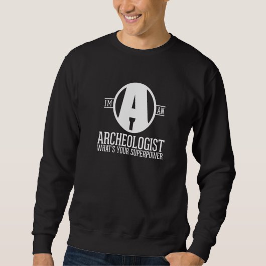 Sweatshirt Antique Archeology Hero Excavating Archaeologist (Devant)