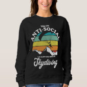 Sweatshirt Antisocial Happy When Skydiving Parachuting Skydiv (Devant)