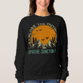 Sweatshirt Apache Junction Arizona Explorez Les Extérieurs (Devant)