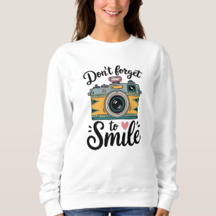 Sweatshirt Appareil photo - N'oubliez pas de faire semblant d